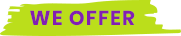 We Offer